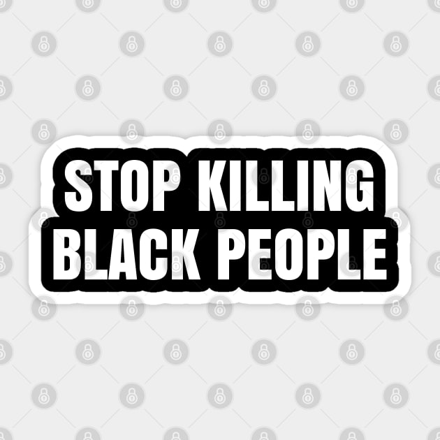 Stop Killing Black People, Justice for George Floyd, Black Lives Matter, Protest Sticker by UrbanLifeApparel